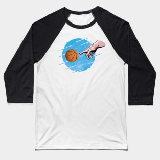 Basketball is a divine creation ! Baseball T-Shirt